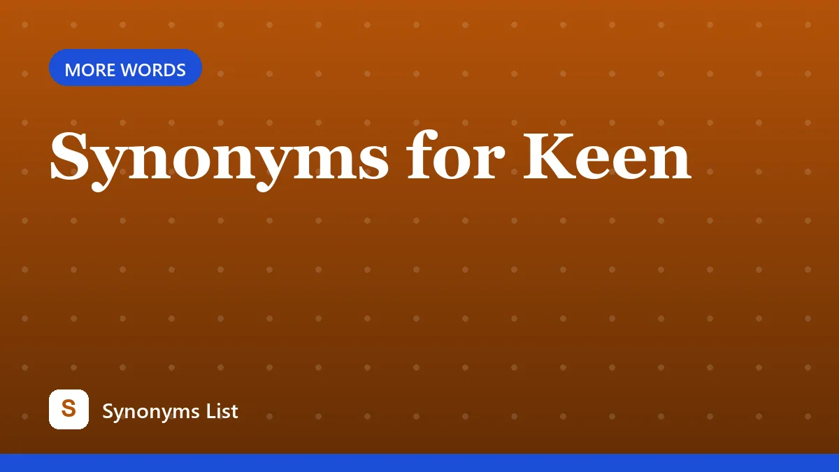 Synonyms for Keen