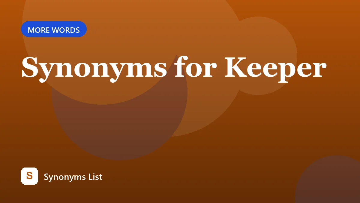 Synonyms for Keeper