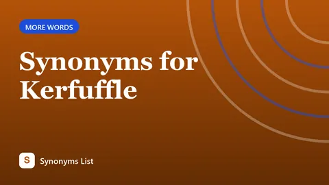 Synonyms for Kerfuffle