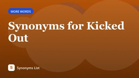 Synonyms for Kicked Out