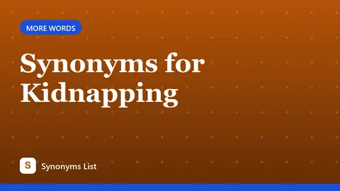 Synonyms for Kidnapping