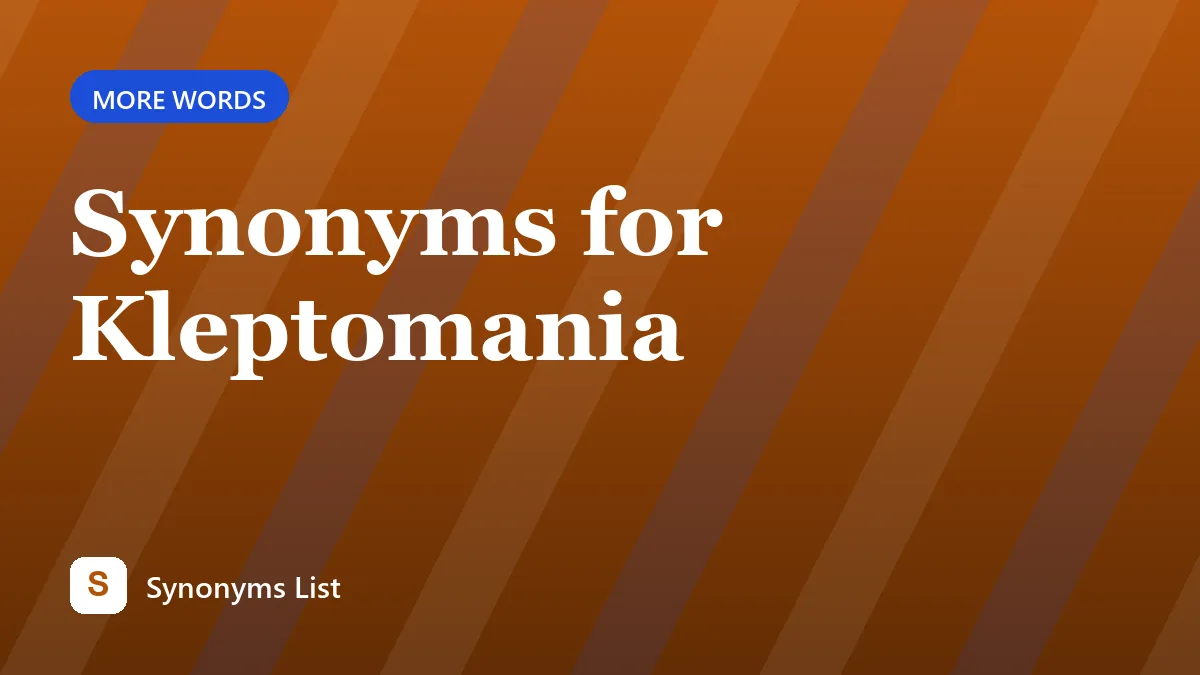 Synonyms for Kleptomania