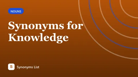 Synonyms for Knowledge