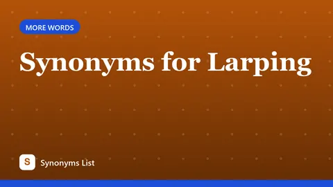 Synonyms for Larping