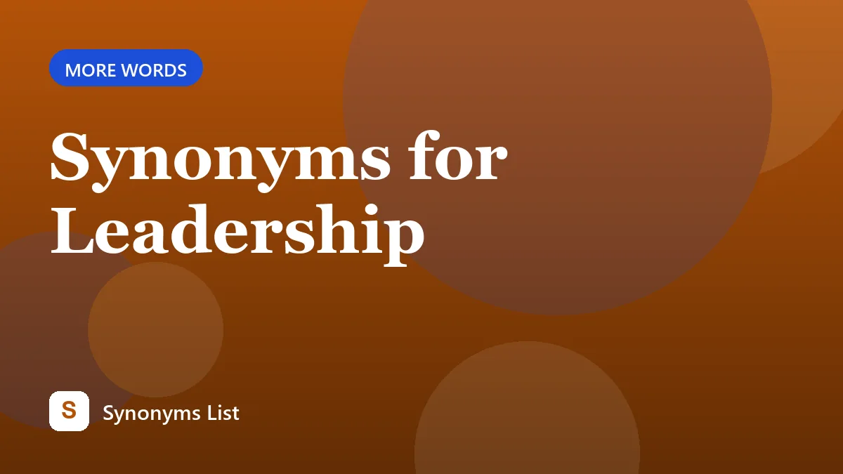 Synonyms for Leadership