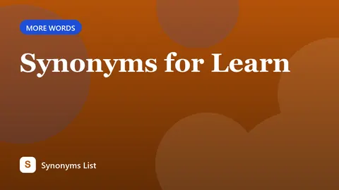 Synonyms for Learn