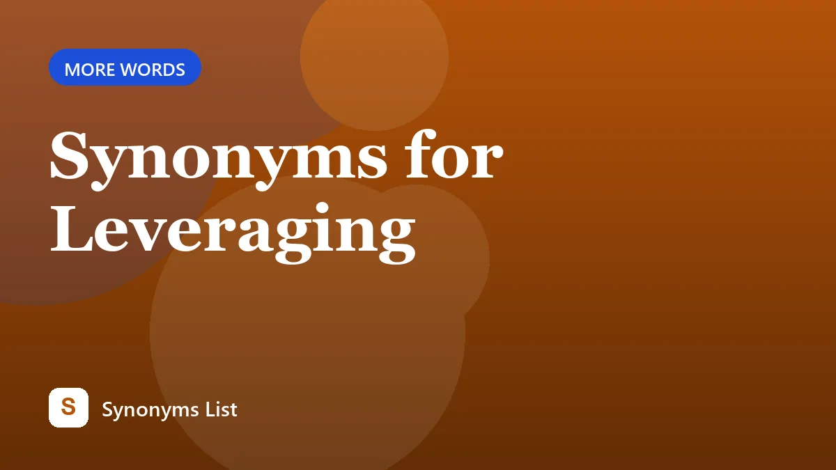Synonyms for Leveraging