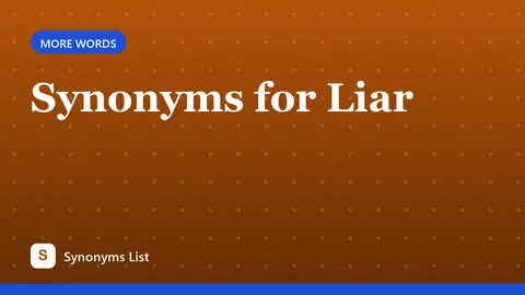 Synonyms for Liar