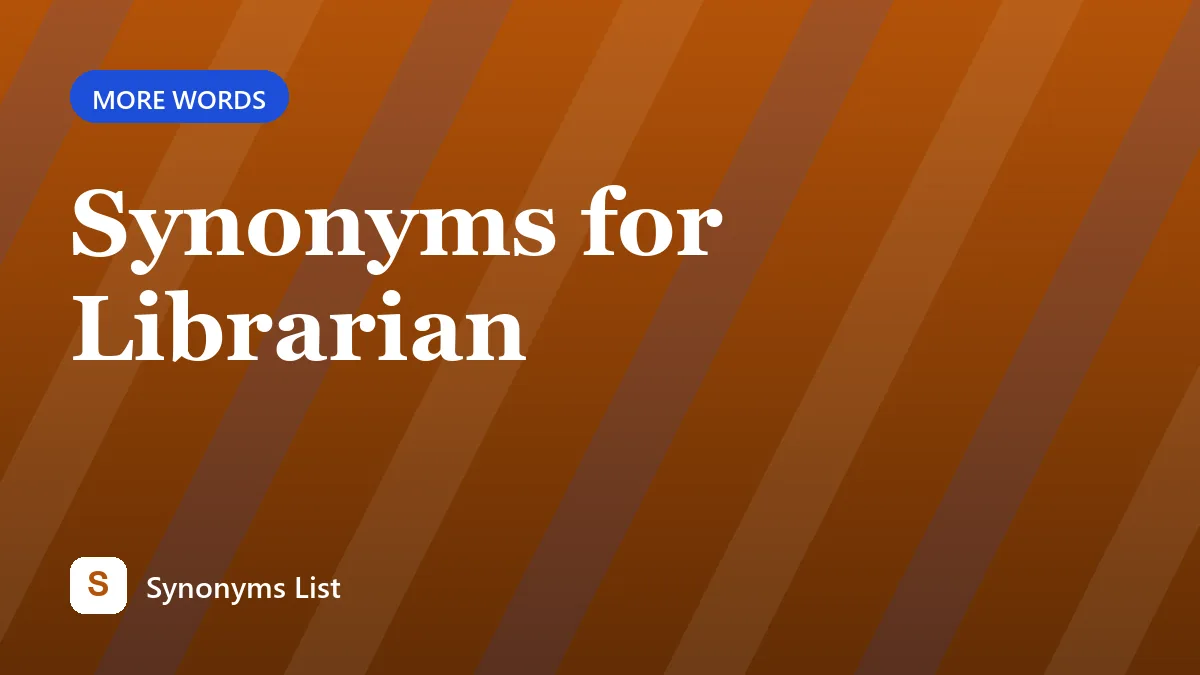 Synonyms for Librarian
