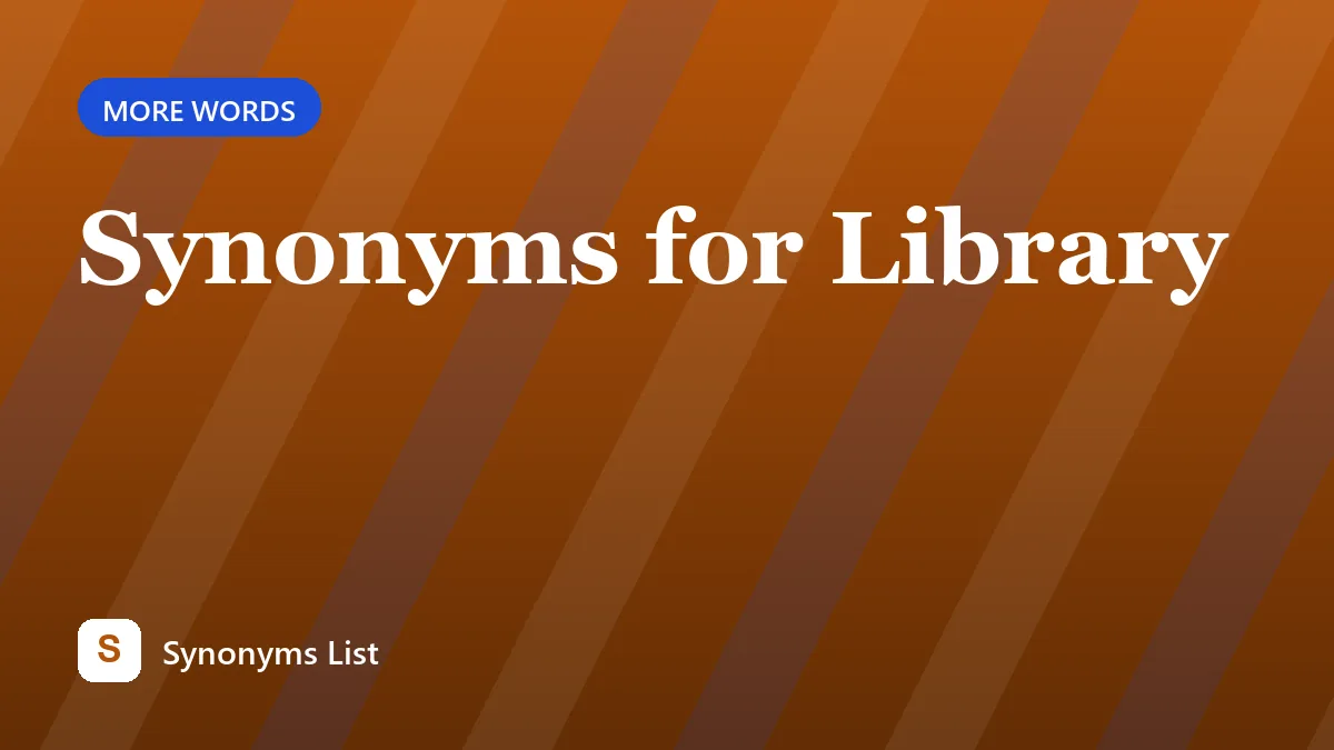 Synonyms for Library