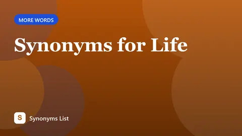 Synonyms for Life