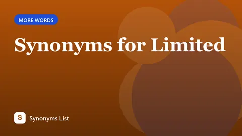 Synonyms for Limited