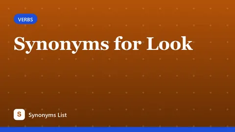 Synonyms for Look
