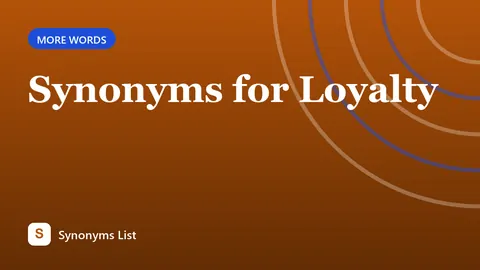 Synonyms for Loyalty