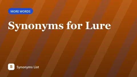 Synonyms for Lure