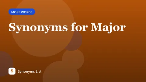 Synonyms for Major