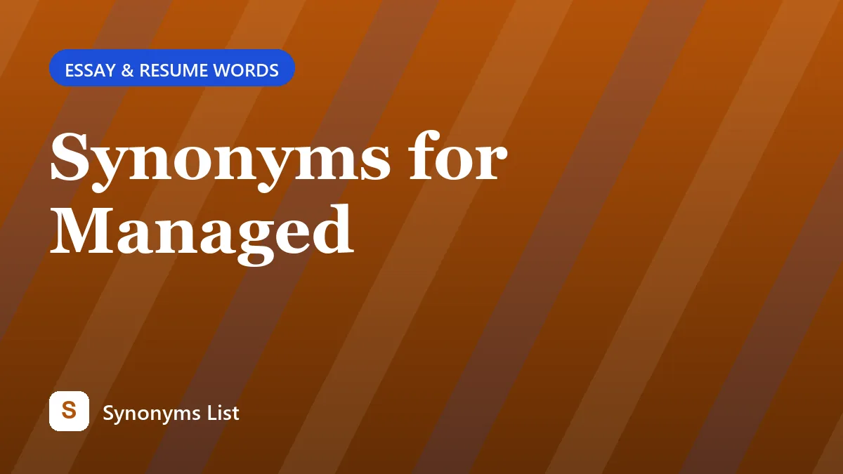 Synonyms for Managed