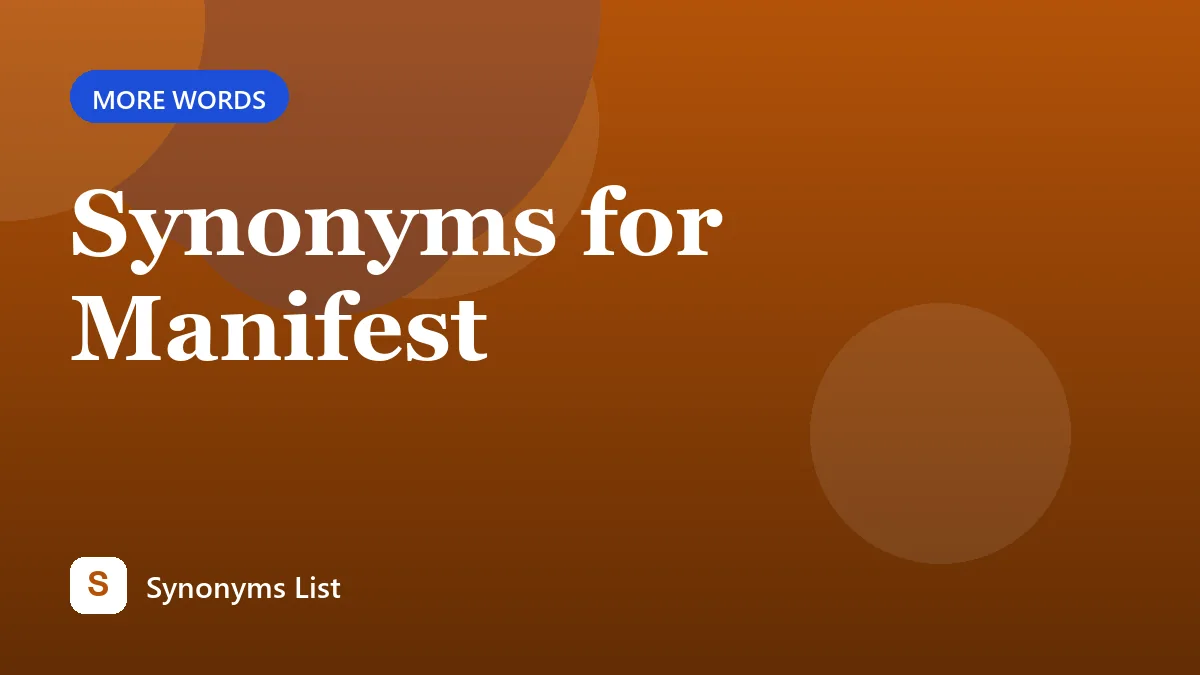 Synonyms for Manifest