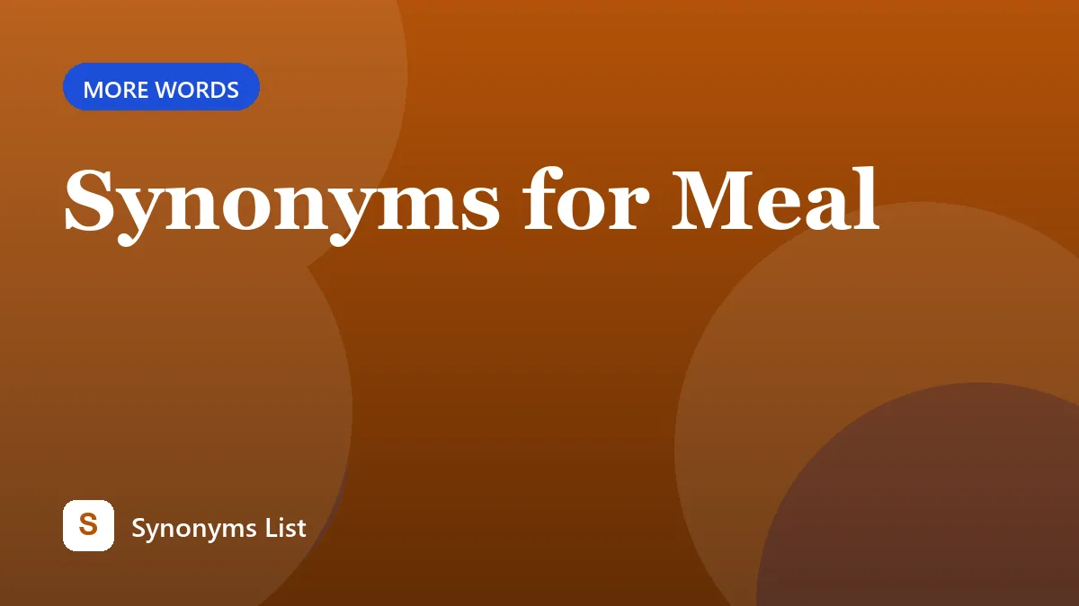 Synonyms for Meal
