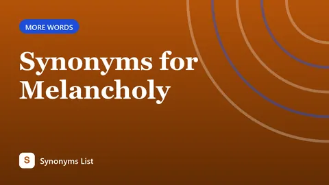 Synonyms for Melancholy