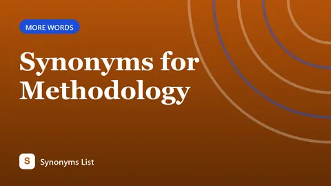 Synonyms for Methodology