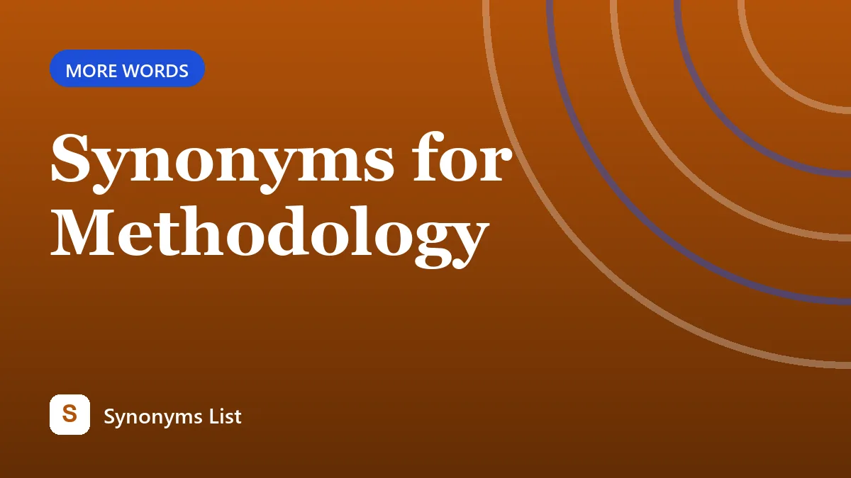 Synonyms for Methodology