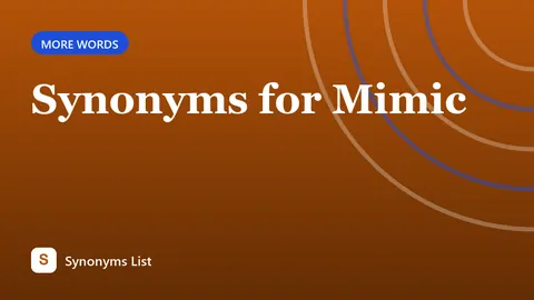 Synonyms for Mimic