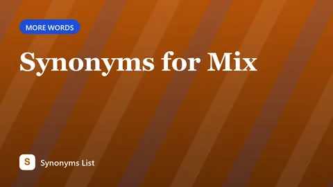 Synonyms for Mix