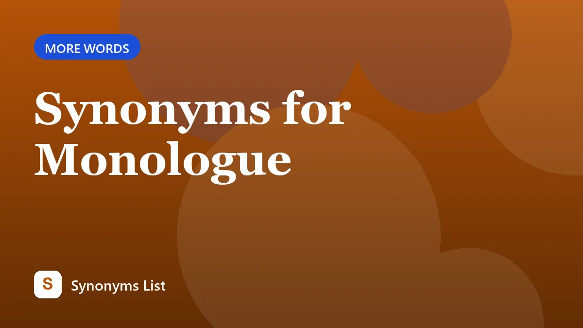 Synonyms for Monologue