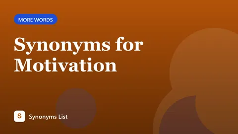 Synonyms for Motivation