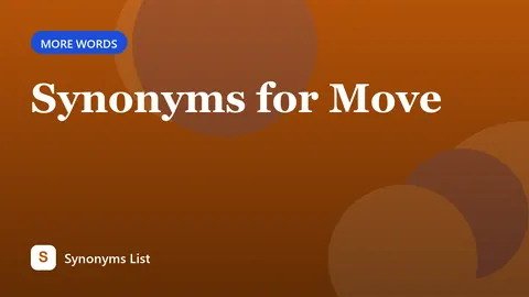Synonyms for Move