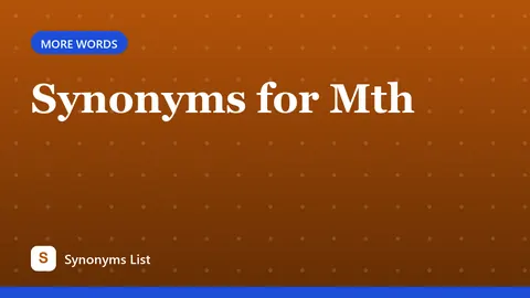 Synonyms for Mth