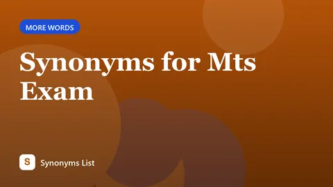 Synonyms for Mts Exam