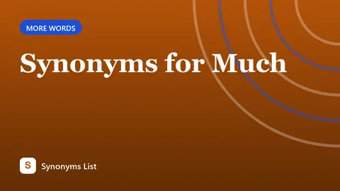 Synonyms for Much
