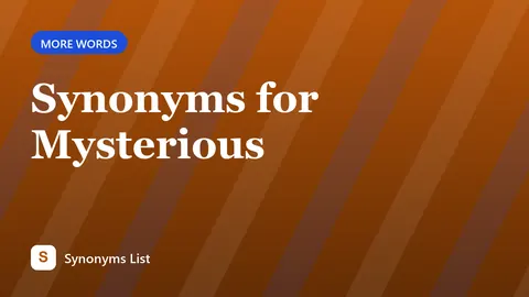 Synonyms for Mysterious