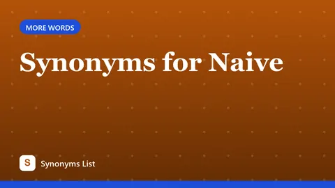 Synonyms for Naive
