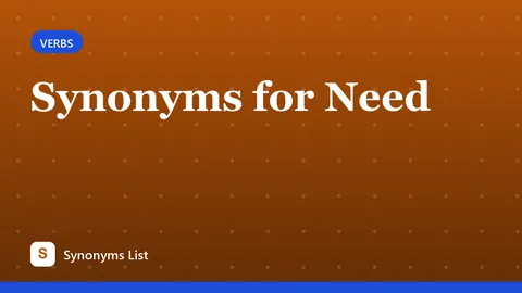 Synonyms for Need