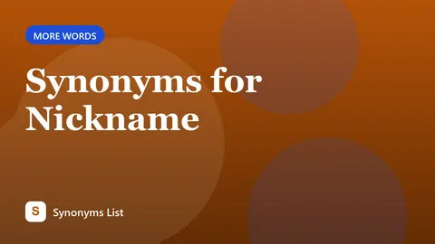 Synonyms for Nickname