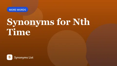 Synonyms for Nth Time