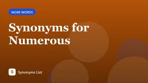 Synonyms for Numerous