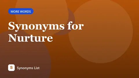 Synonyms for Nurture