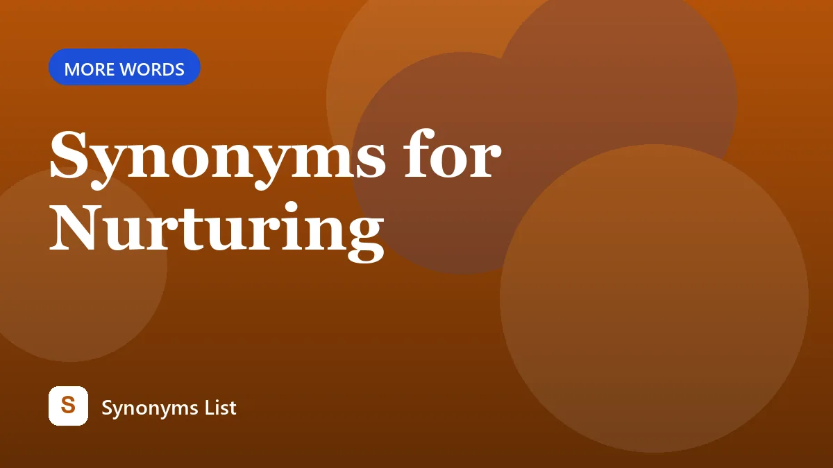Synonyms for Nurturing