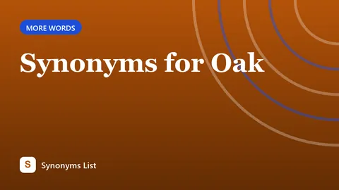 Synonyms for Oak