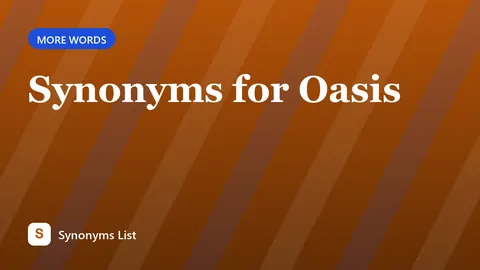 Synonyms for Oasis
