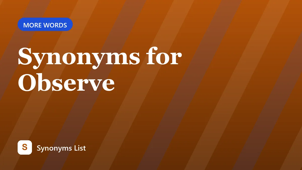 Synonyms for Observe