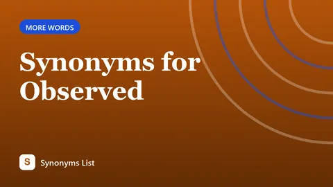 Synonyms for Observed