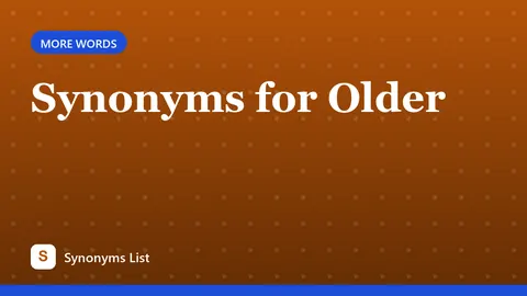 Synonyms for Older