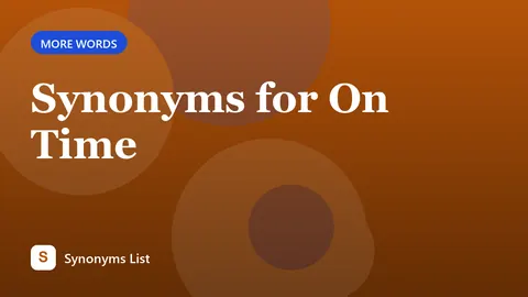 Synonyms for On Time