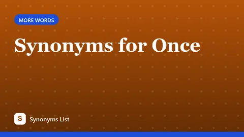 Synonyms for Once