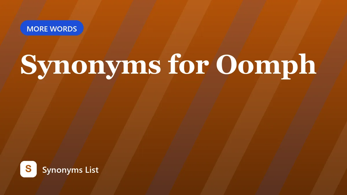 Synonyms for Oomph